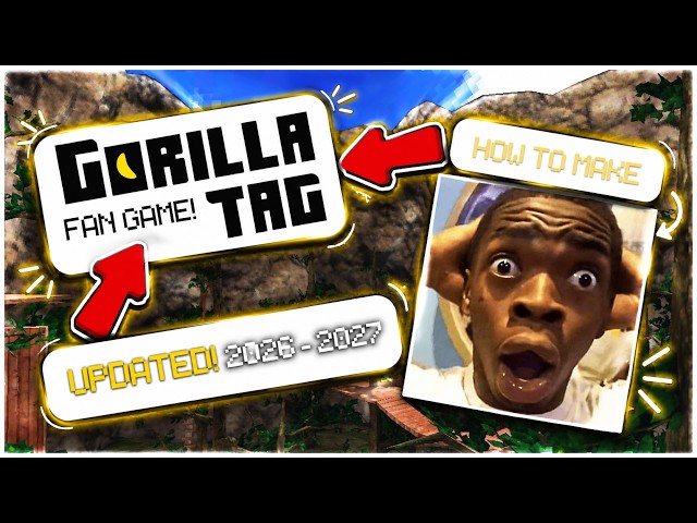 How to make a gorilla tag fan game - UPDATED 2026-2027!