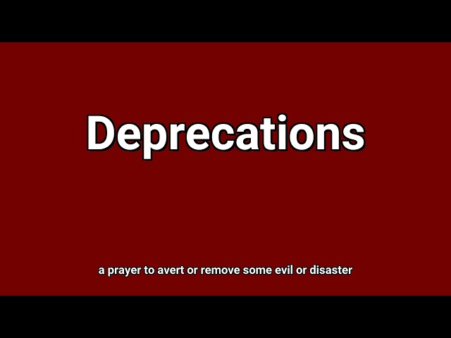 'Deprecations' Meaning and Pronunciation