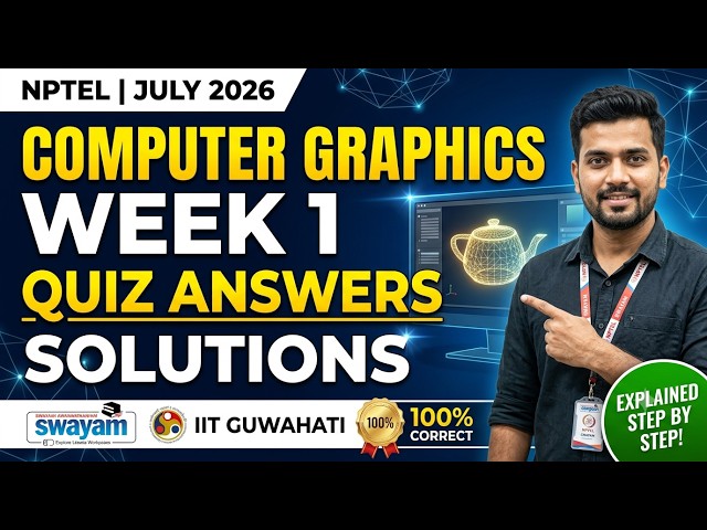 NPTEL Computer Graphics Week 1 Assignment Solution July 2026 | SWAYAM Quiz Answers | IIT Guwahati