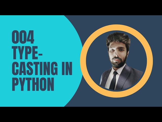 How to write Python code 004 | Type Casting in Python | Python Tutorial for Beginners