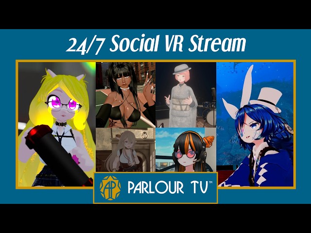 ParlourTV 24/7 Social VR Stream