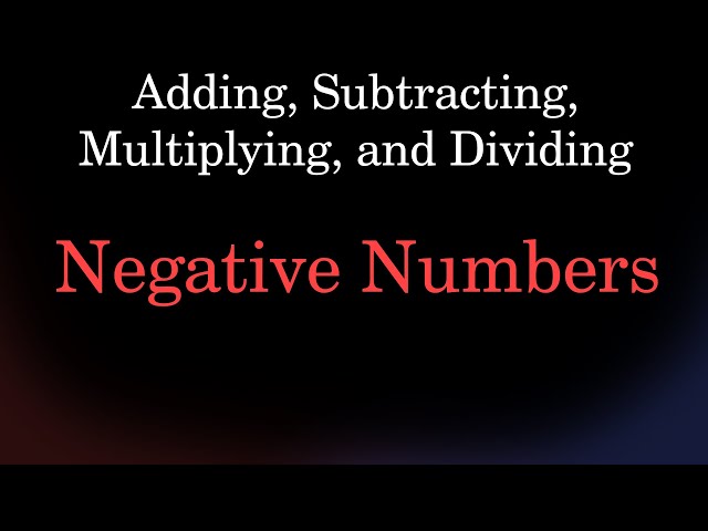 Basic Operations with Negative Numbers