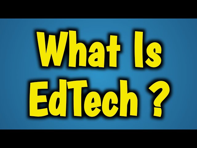 What is Edtech