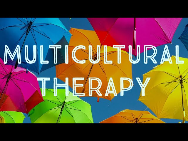 Multicultural Therapy (Rerun)