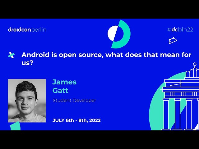Android is open source, what does that mean for us? | droidcon Berlin 2022 (Alternate Camera)