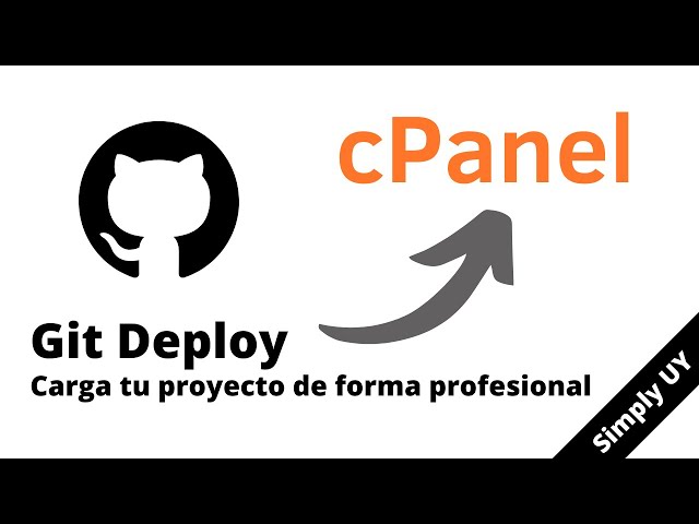 🚀 GIT DEPLOY de tu proyecto en cPanel --  Guía Definitiva -- Simply UY