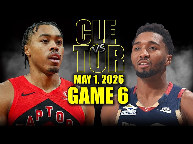 Cleveland Cavaliers vs Toronto Raptors Full Game 6 Highlights - May 1, 2026 | NBA Playoffs