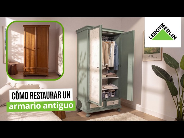 Cómo restaurar un armario antiguo | LEROY MERLIN
