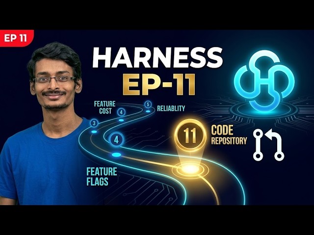 Episode 11 | Harness Code Repository | Git, Pull Requests & Branch Rules Inside Harness