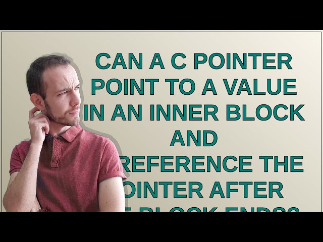 Can a C pointer point to a value in an inner block and dereference the pointer after the block ends?