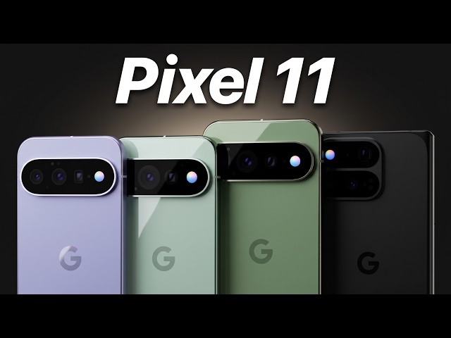 Google Pixel 11 - FINAL Leaks & Rumors!