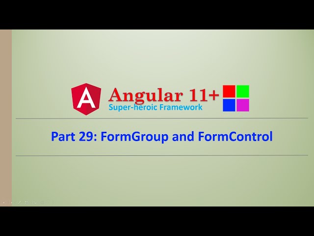 Angular Complete Series | FormGroup and FormControl | Part 29 | Angular11+