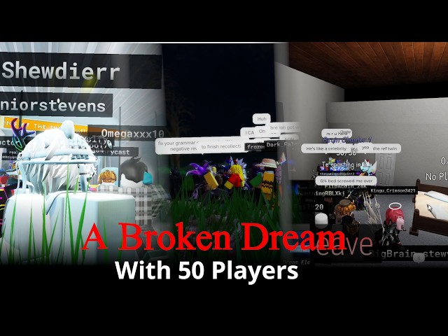 A Broken Dream with 50 Players at the Same Time | Chapter 2 Update Version (Roblox)