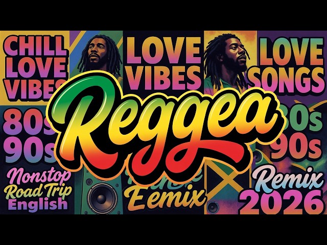 Top Love Reggae Collection 2026 🎶 English Mix 💖 Smooth Chill