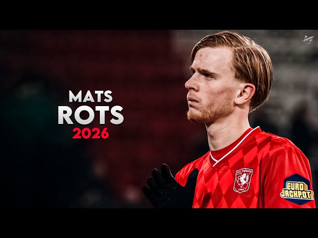 Mats Rots 2026 - Amazing Skills, Assists & Goals - Twente | HD
