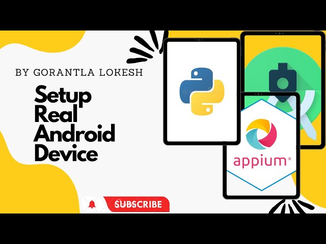 [2023] Part 11: Connectting with Real Android Device  | Mobile Automation Testing With Python