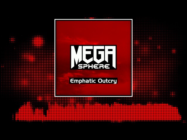 [HARDSTYLE] MegaSphere - Emphatic Outcry