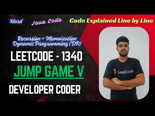Jump Game V | LeetCode 1340 | 2 Approaches | Recursion + Memoization | DP | Java | Developer Coder