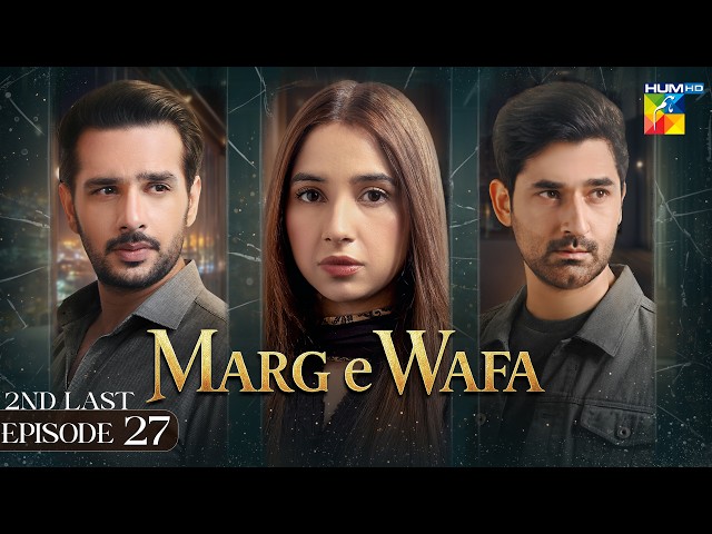 Marg E Wafa - 2nd Last Ep 27 [Eng Sub] - 24th July 2026 [Sabeena Farooq, Usama Khan & Mirza Zain]