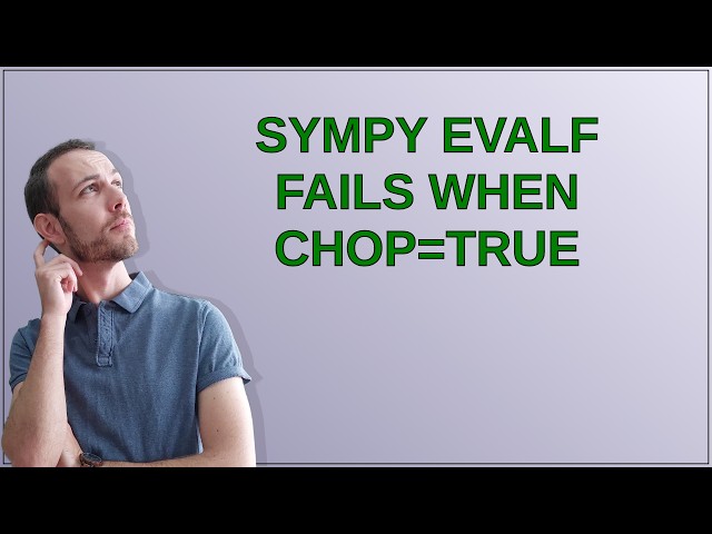sympy evalf fails when chop=True