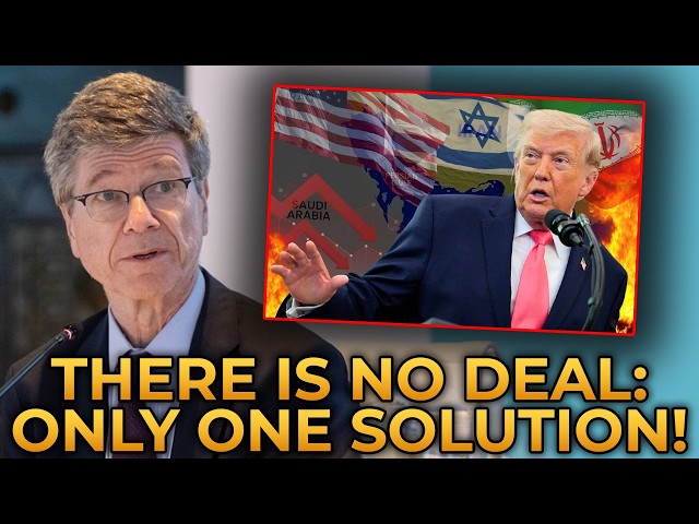 Jeffrey Sachs SLAMS Trump's Failed Iran Policy: There Is Only One Solution, and It Isn't a Deal!"