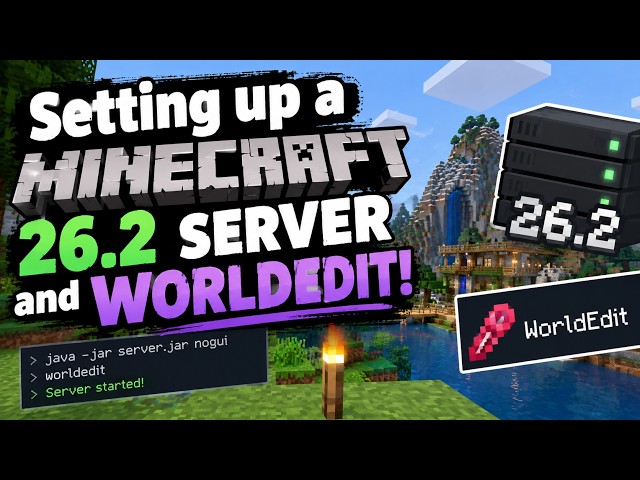 Setting up a Minecraft 26.2 Server + WorldEdit!