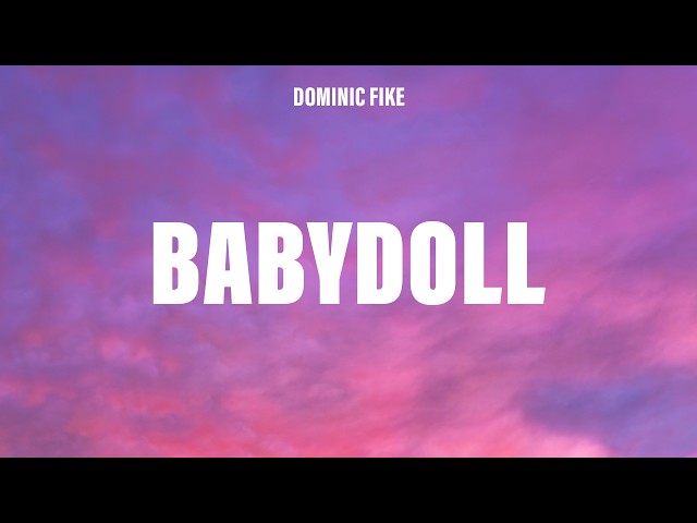 Dominic Fike - Babydoll (Lyrics)
