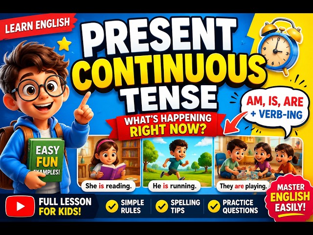 Present Continuous: Grammar Rules Made Simple for Kids