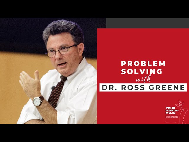 Problem Solving with Dr. Ross Greene