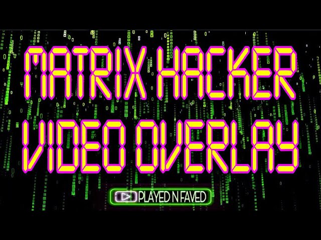 Matrix Hacker Video Overlay Effect / Computer Hacking Video Effects For Edits / Royalty Free Overlay