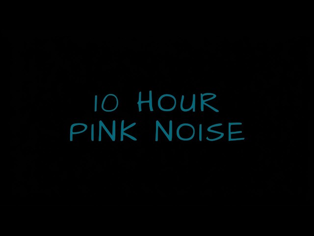 Pink Noise for Nighttime Relaxation (10 Hours)