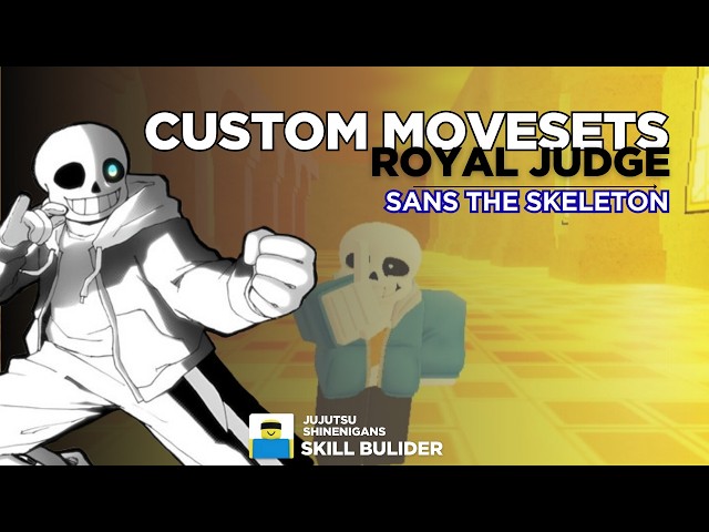 SANS done the shinenigans thingy | Custom Movesets [ JJS SKILLBUILDER / CHARACTER BUILDER ]
