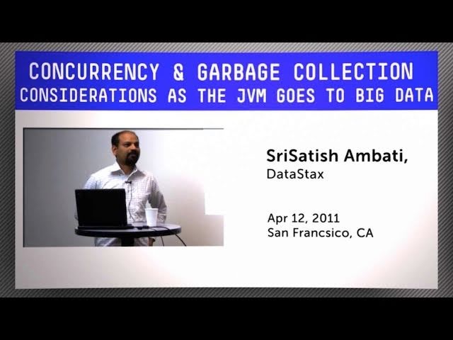 Concurrency & Garbage Collection - Considerations as the JVM Goes to Big Data