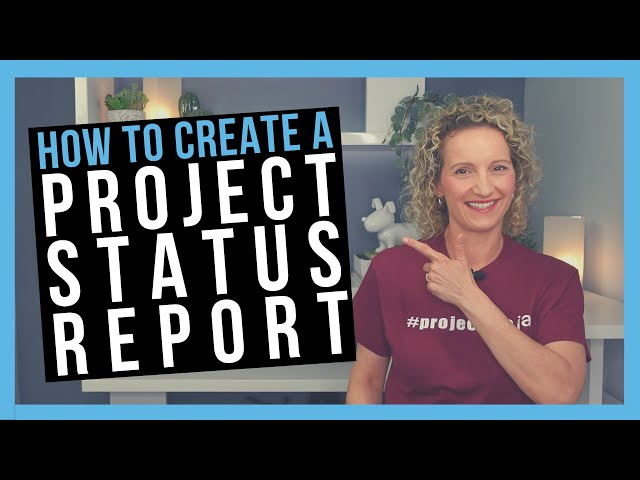 Project Management Status Reports [WHAT TO INCLUDE]