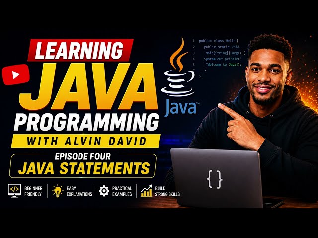 Learn Java Programming With Alvin David Ep4 - (Java Statements)