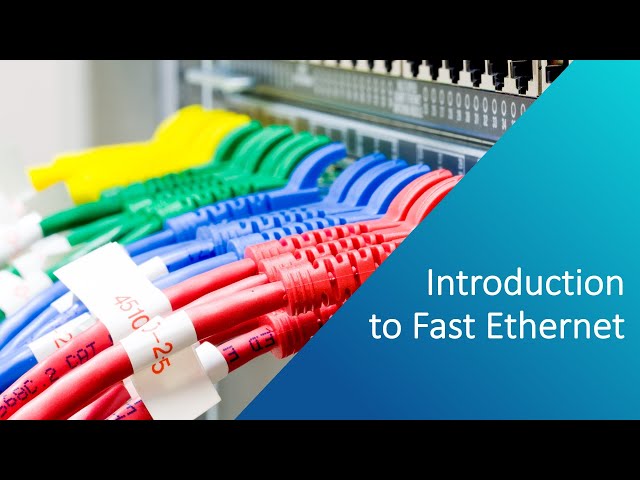 Introduction to Fast Ethernet