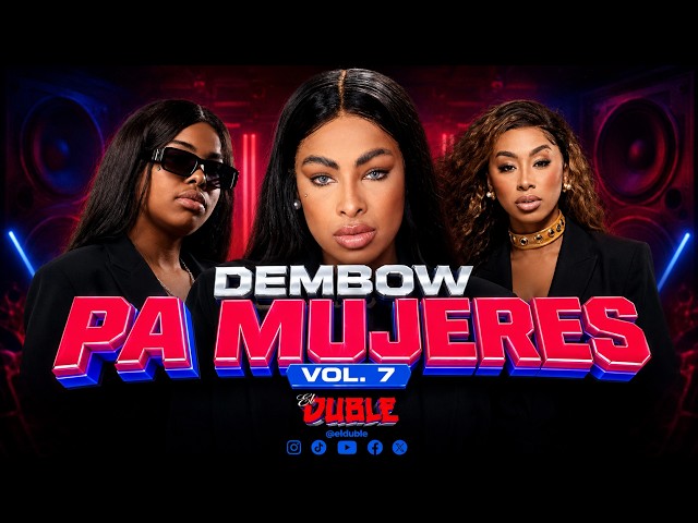 DEMBOW MIX PARA MUJERES VOL. 7 🔥 La Mas Doll, Arlene MC, Yailin | 2026 @ELDUBLE