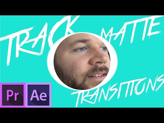 Transitioning with Track Mattes