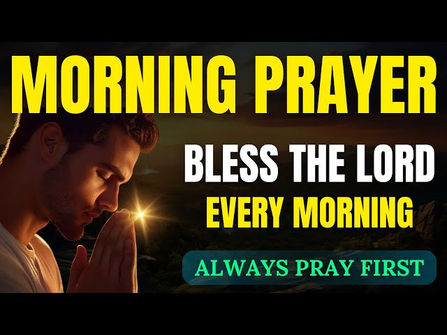 Morning Prayer Before You Start Your Day | Christian Prayer TV