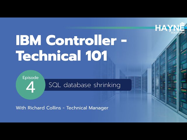 IBM Controller - Episode 4: SQL database shrinking