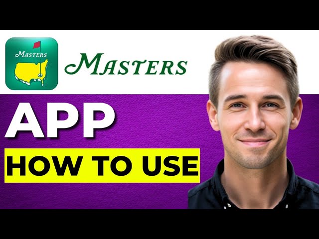 MASTERS APP HOW TO USE (2026 Guide)