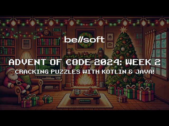 Advent of Code 2024 with BellSoft: week 2. Welcome to our live show!