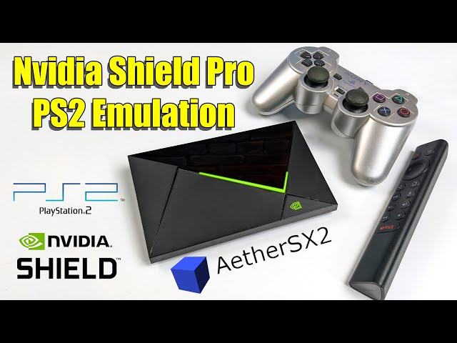 Testing AetherSX2 On The Nvidia Shield Pro, Can The Tegra X1 Emulate PS2 Games?