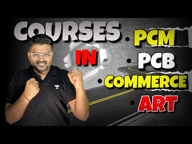 Courses in PCM , PCB , Commerce and Arts🔥Boards के बाद क्या ? I Class 10 I Ashish Sir