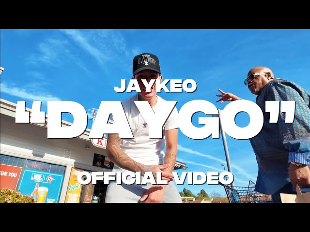JayKeo - Daygo (Official Video) 