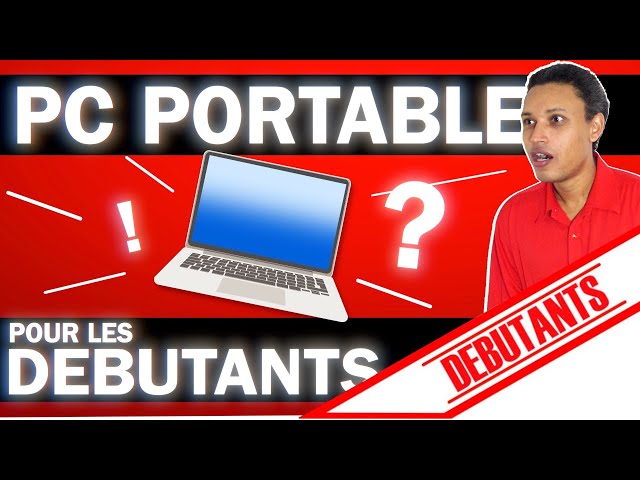 💻 ORDINATEUR PORTABLE POUR DEBUTANT ( COURS INFORMATIQUE DEBUTANT)