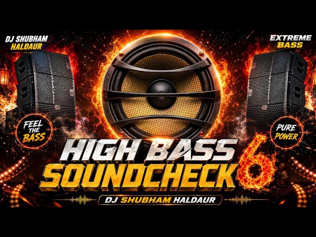 HIGH BASS SOUNDCHECK 6 ⚡ EXTREME BASS TEST ⚡ DJ SHUBHAM HALDAUR