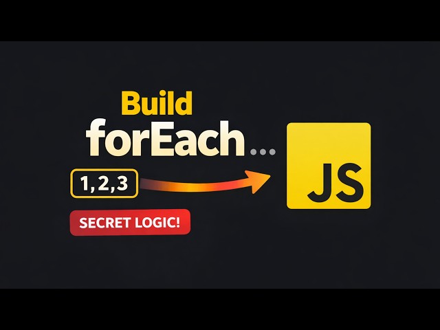 JavaScript forEach Method এর সম্পূর্ণ Implementation গাইড
