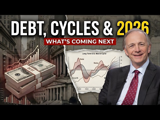 Ray Dalio: on Debt, Cycles, and What's About to Happen in 2026
