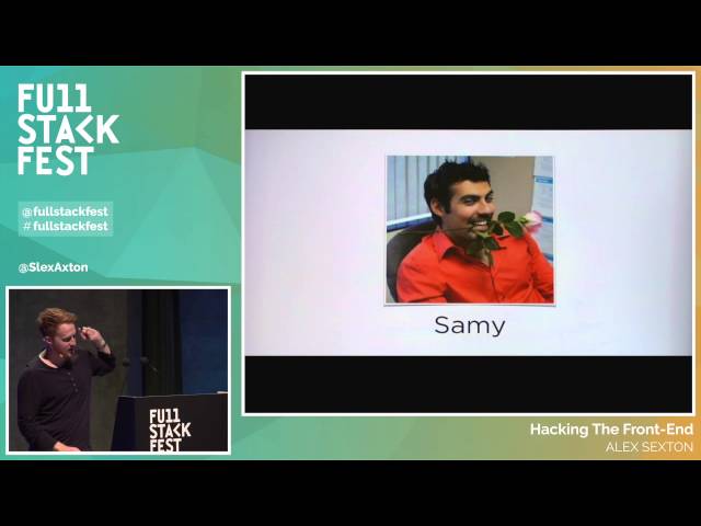 Full Stack Fest 2015: Hacking The Front-End, by Alex Sexton